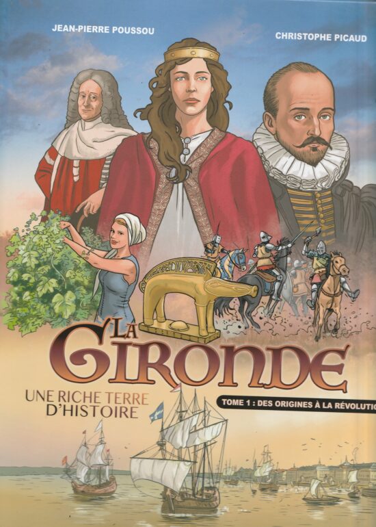 La Gironde, Une Richesse d'Histoire