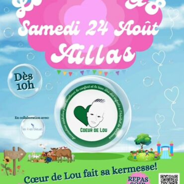Cœur de Lou fait sa kermesse le Samedi 24 Août à partir de 10h et jusqu'au bout de la nuit 🎉à Aillas