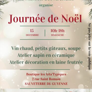 Participez à la Journée de Noël de la Maison des Artisans à Sauveterre-de-Guyenne le 15 décembre. Ateliers créatifs, vin chaud et convivialité au rendez-vous !