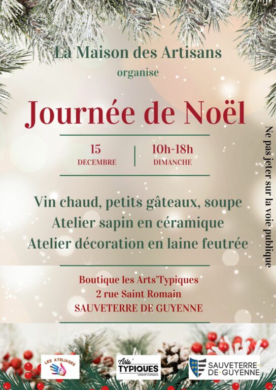Participez à la Journée de Noël de la Maison des Artisans à Sauveterre-de-Guyenne le 15 décembre. Ateliers créatifs, vin chaud et convivialité au rendez-vous !