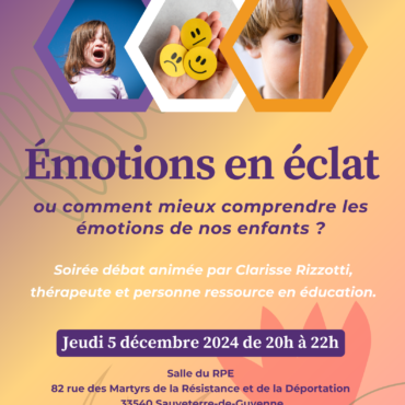 Participez à une soirée-débat gratuite le 5 décembre 2024 à Sauveterre-de-Guyenne sur les émotions des enfants, animée par Clarisse Rizzotti.