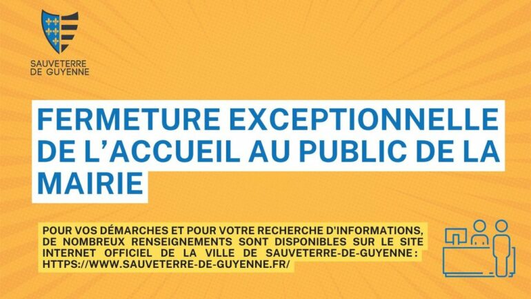 Mairie Sauveterre-de-Guyenne, fermeture mairie, horaires mairie Sauveterre, démarches administratives, actualité Entre-Deux-Mers.